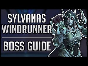 SYLVANAS WINDRUNNER RAID GUIDE - Normal / Heroic Sanctum of Domination Boss Guide
