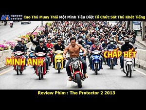 [Review Phim] Cao Thủ Muay Thái Một Mình Tiêu Diệt Tổ Chức Sát Thủ Khét Tiếng