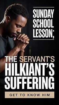 Sunday School Lesson: The Servant's Suffering