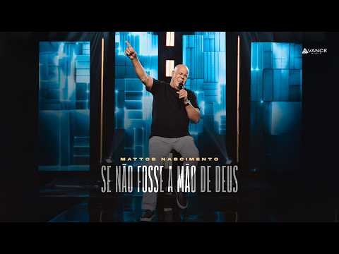 Mattos Nascimento - If It Weren't for the Hand of God (Official Music Video)