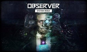 Observer System Redux sur Xbox Series