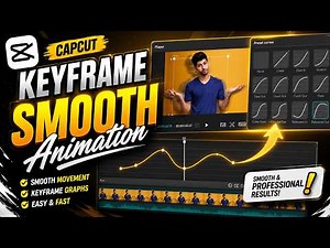 The ONLY CapCut Keyframe Tutorial You'll Ever Need (Smooth Animation)