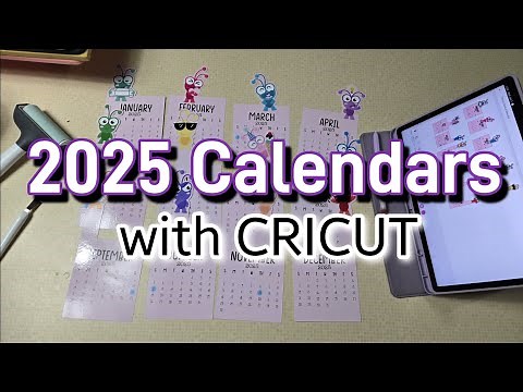 Making 2025 Calendars with CRICUT