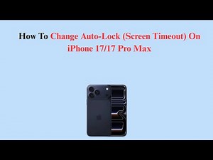 How To Change Auto-Lock (Screen Timeout) On iPhone 17/17 Pro Max