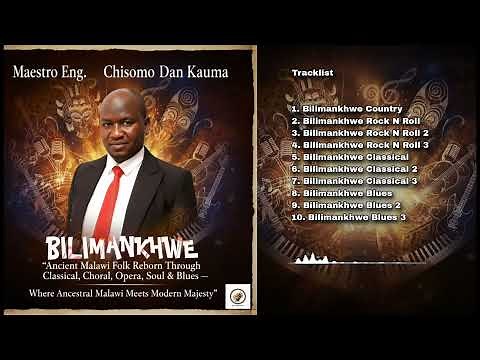BILIMANKHWE [By Maestro Eng Chisomo Dan Kauma] Acient Malawi Folk Reborn