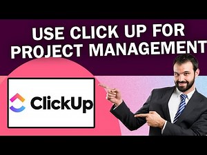 How To Use ClickUp For Project Management | Step-By-Step Guide