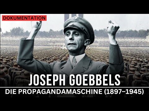 Joseph Goebbels: The Mastermind of Nazi Propaganda | Documentary