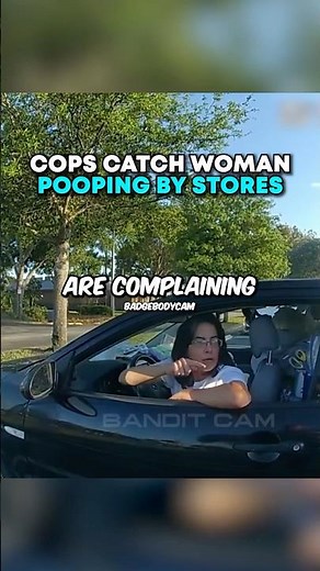 Cops CATCH woman pooping by stores 🤯