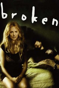 Broken (2007) - Videos
