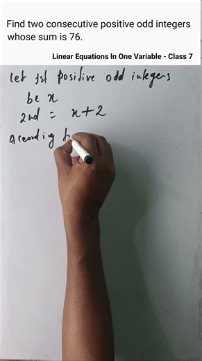 Find two consecutive positive odd integers sum 76 |#linearequationinonevariable #class7maths #short