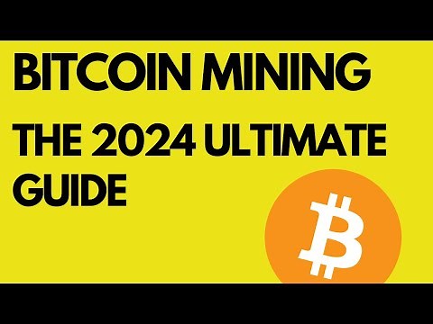 Bitcoin Mining 101: The 2024 Ultimate Guide