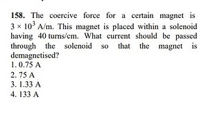 158. The coercive force for a certain magnet is 3×103 A/m. This... | Filo
