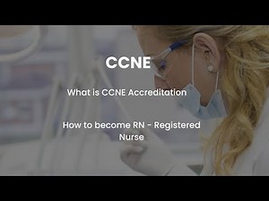 CCNE Accrediation | Importance of Nursing Accreditation | How to become RN | What is CCNE