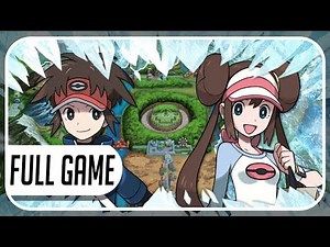 Pokemon Black and White 2 FULL GAME Walkthrough No Commentary (Longplay)