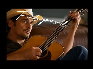 Brad Paisley / Find Yourself / Lyrics