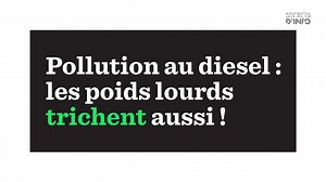 Pollution au diesel : après les logiciels truqueurs des voitures, les boîtiers tricheurs des camions