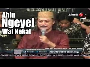 Habib Anis Sholeh Ba'asyin & KH. Nuril Arifin Husein - Ahlu Ngeyel Wal Nekat