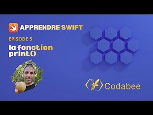 Apprendre Swift Episode 5 - La fonction print()