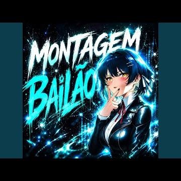 MONTAGEM BAILÃO