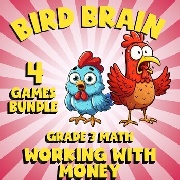4 BIRD BRAIN Math Games - Working with Money - Grade 3 Review Activity