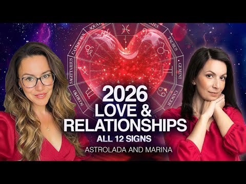 LOVE & Relationships 2026 Horoscopes! All 12 Signs! With Timestamps