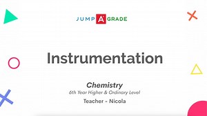 Instrumentation - 6th Year Higher and Ordinary Level Chemistry - jumpAgrade