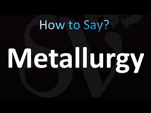 How to Pronounce Metallurgy (Correctly!)