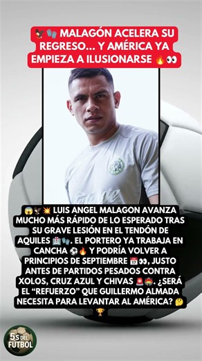 🦅🧤 Malagón acelera su regreso… y América ya empieza a ilusionarse 🔥👀