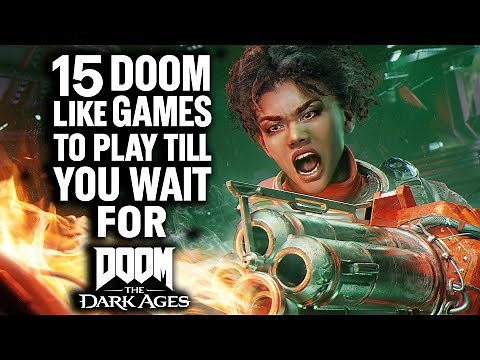 15 DOOM Like Games To Play Till You WAIT For DOOM: The Dark Ages