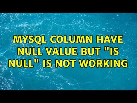 MySQL column have null value but "is null" is not working (3 Solutions!!)