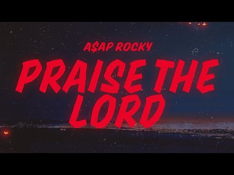 A$AP Rocky - Praise The Lord (Lyrics) feat. Skepta (Da Shine)