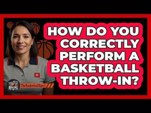 How Do You Correctly Perform A Basketball Throw-In?