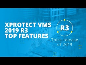 XProtect VMS 2019 R3 Top Features: Centralized Search and Adaptive Streaming