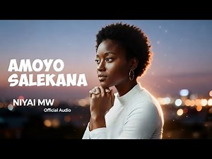 Amoyo Salekana - Niyai Mw ( Official visualizer)