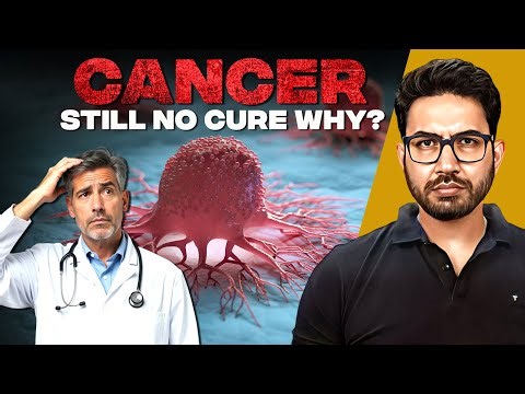 CANCER : Why it's so hard to cure?