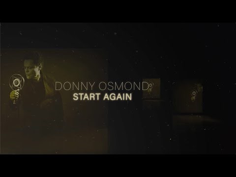 Donny Osmond - Start Again (Official Lyric Video)