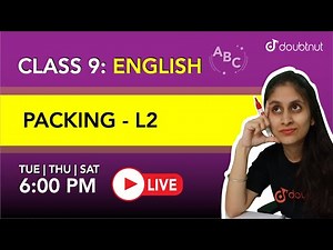 PACKING | Class 9 NCERT English | 6 PM Class by By Rubena Ma'am | L2 English Medium