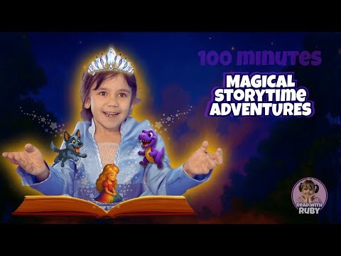 100 Minutes of Magical Storytime for Kids 🌙 Read Aloud with Ruby | Kids Storytime Compilation