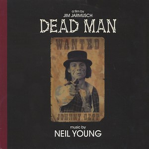 Neil Young - Dead Man (Original Motion Picture Soundtrack)