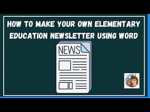 How to Make Your Own Elementary Education Newsletter using Word