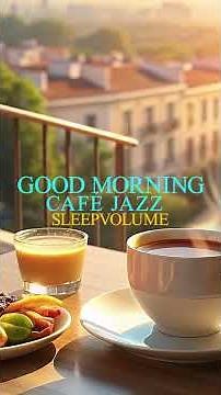 ✅💘CAFÉ DA MANHÃ: Música Instrumental Jazz Suave- Ambiente de Cafeteria- Fragmentos #103