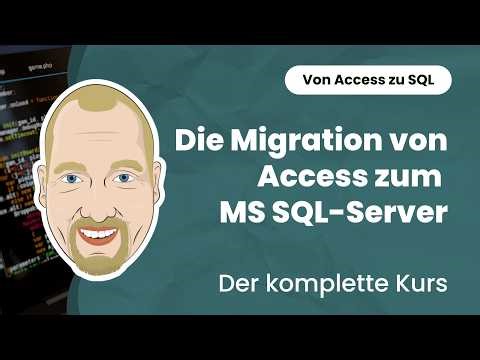 00 - Wie beginnt dein Weg bei der Migration von Access zum MS SQL Server