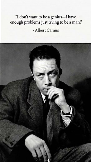 Being Human Is Hard Enough — Albert Camus