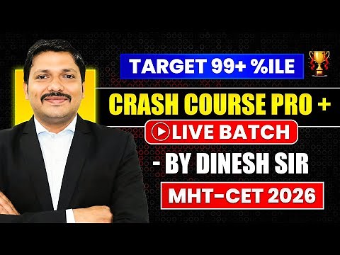 CRASH COURSE PRO+🔥FOR MHT-CET 2026💡BY DINESH SIR😎 | LIVE COURSE 🔥 FOR 99+ PERCENTILE | Dinesh Sir