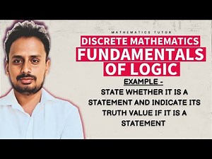 Fundamentals of Logic | Example Problem 4 | Discrete Mathematics
