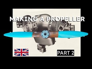 Making A Propeller - Part 2