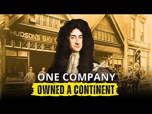 The Company That Owned a Continent (The Hudson’s Bay Company) | History Documentary