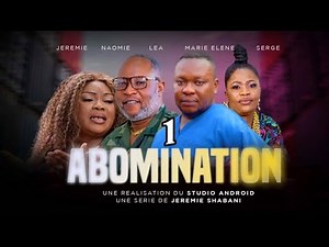 Abomination ep 1 Film Congolais Js Production 2024