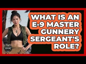 What Is an E-9 Master Gunnery Sergeant's Role?