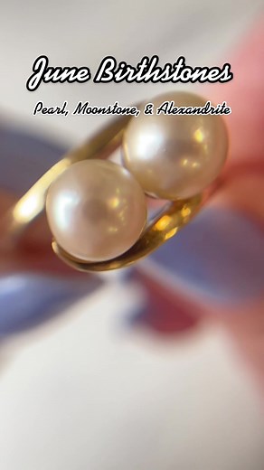 June Birthstones: Pearl, Moonstone, & Alexandrite